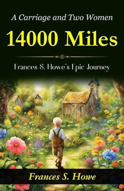 14000 Miles, A Carriage And Two Women