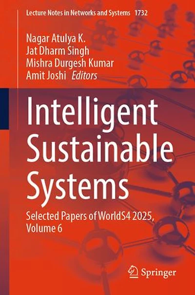 Intelligent Sustainable Systems: Selected Papers of WorldS4 2025, Volume 6