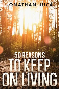 50 Reasons to Keep on Living