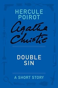 Double Sin: A Hercule Poirot Story