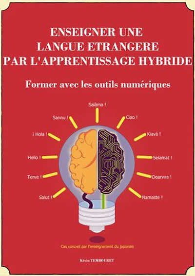 Enseigner une langue étrangère par l’apprentissage hybride: Former avec les outils numériques