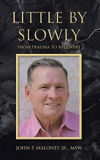 Little by Slowly: From Trauma to Recovery
