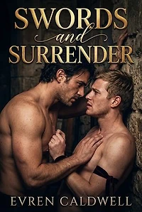 Swords and Surrender: An MM Dark Historical Medieval Captive Romance