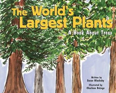 The World's Largest Plants: A Book About Trees