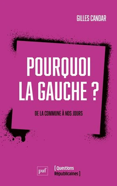 Pourquoi la gauche ? : De commune à nos jours