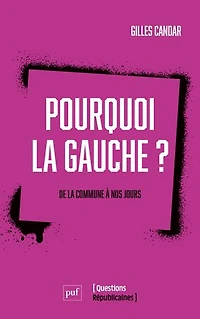 Pourquoi la gauche ? : De commune à nos jours