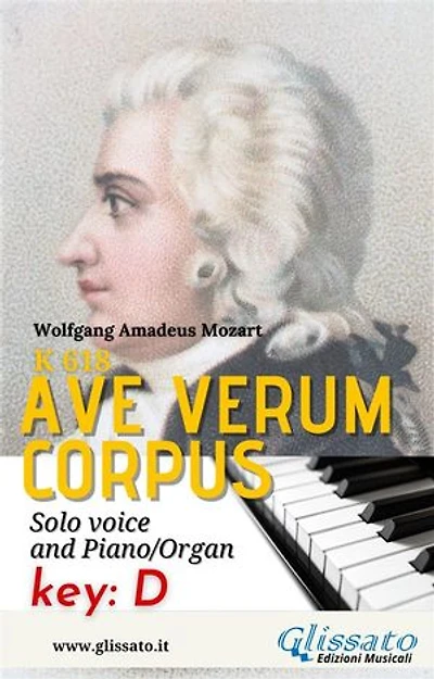 Ave Verum - Solo voice and Piano/Organ (in D): key: D