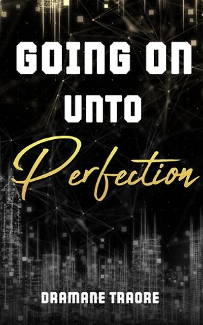 Going On Unto Perfection