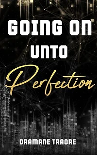 Going On Unto Perfection