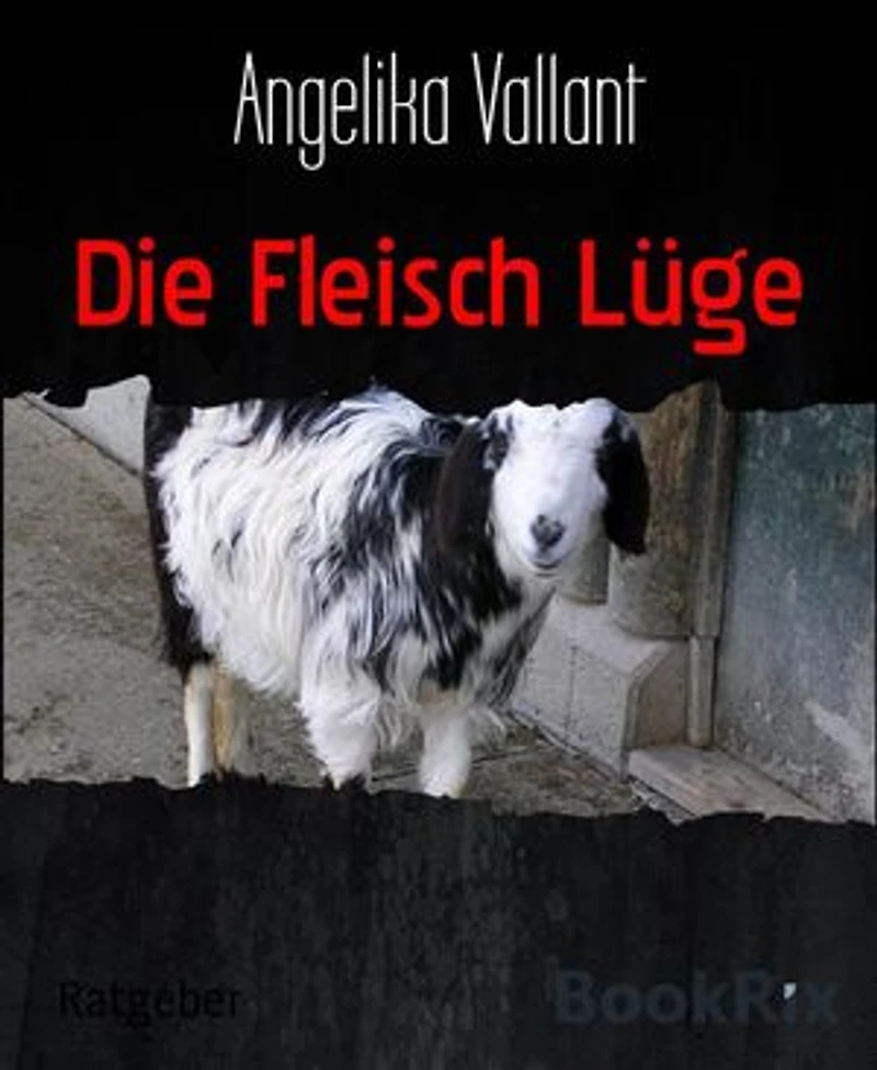 Die Fleisch Lüge