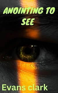 ANOINTING TO SEE