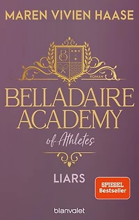 Belladaire Academy of Athletes - Liars: Roman - Die neue Reihe der SPIEGEL-Bestsellerautorin