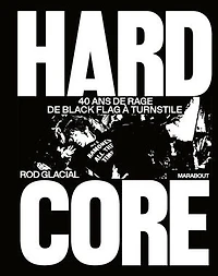 Hardcore: 40 ans de rage Black Flag à Turnstile