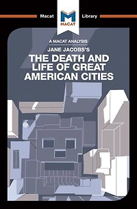 An Analysis of Jane Jacobs's The Death and Life Great American Cities
