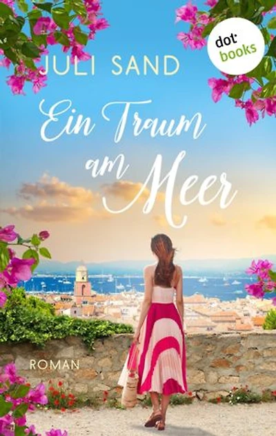 Ein Traum am Meer: Roman