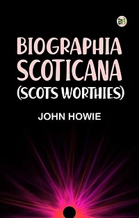 Biographia Scoticana (Scots Worthies)