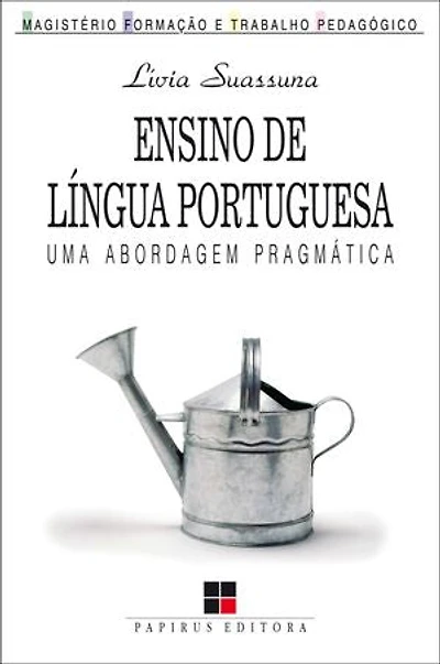 Ensino de língua portuguesa: Uma abordagem pragmática