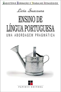 Ensino de língua portuguesa: Uma abordagem pragmática