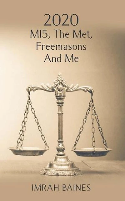 2020: MI5, The Met, Freemasons And Me