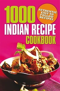 1000 Indian Recipe Cookbook