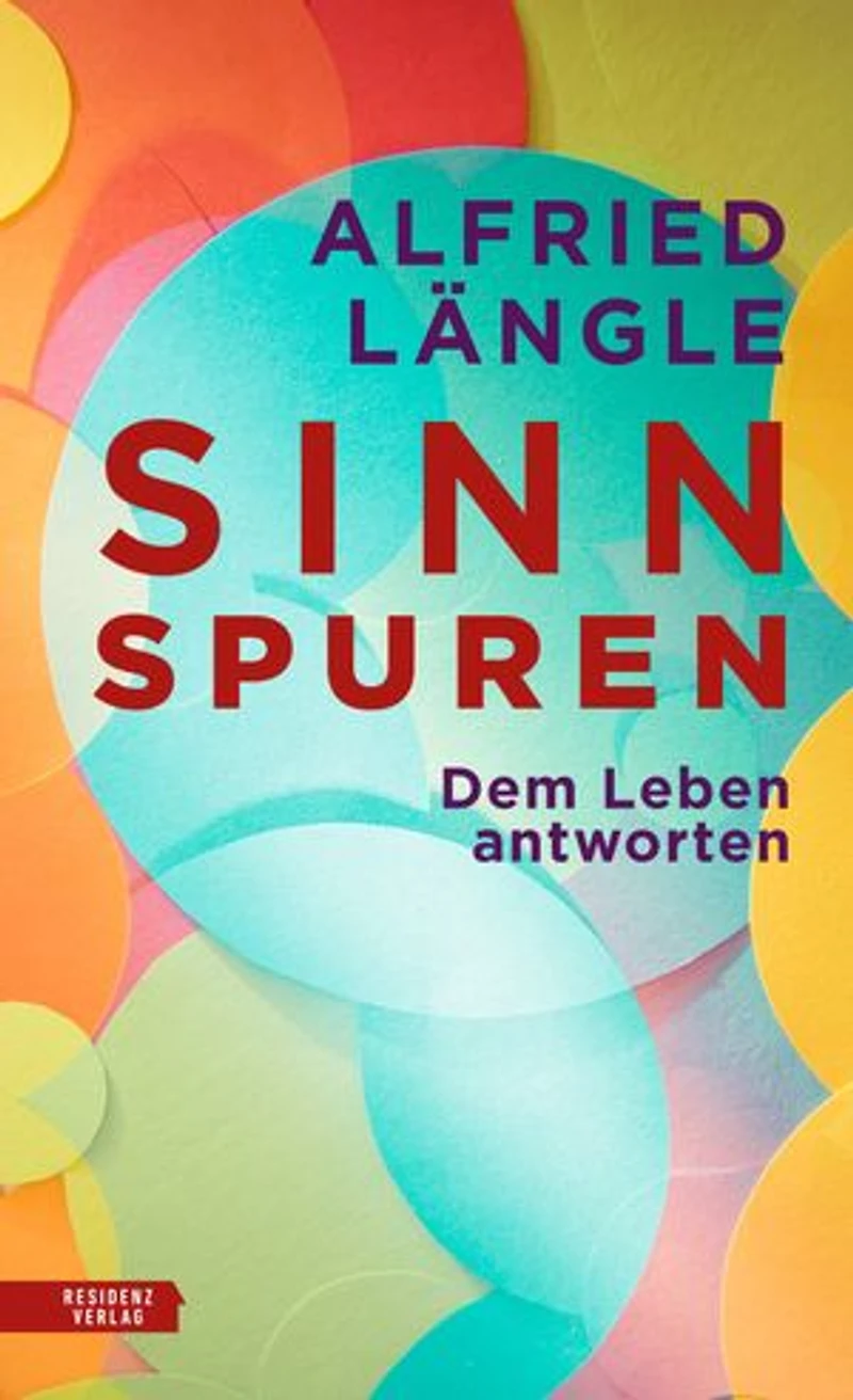 Sinnspuren: Dem Leben antworten