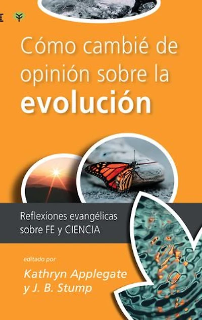 Cómo cambié de opinión sobre la evolución: Reflexiones evangélicas sobre fe y ciencia