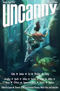 Uncanny Magazine Issue 15: March/April 2017