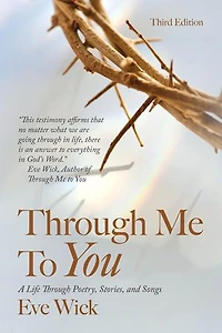 Through Me To You: A Life Through Poetry, Stories, and Songs