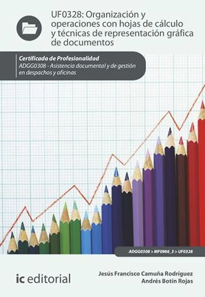 Organización y operaciones con hojas de cálculo técnicas representación gráfica en documentos. ADGG0308