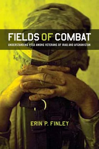 Fields of Combat: Understanding PTSD among Veterans Iraq and Afghanistan