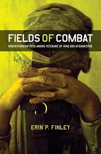 Fields of Combat: Understanding PTSD among Veterans Iraq and Afghanistan