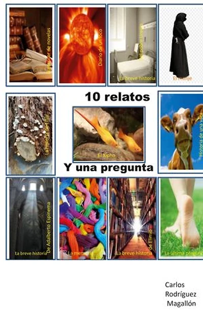 10 relatos y una pregunta: Para mentes inquietas