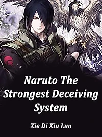 Naruto: The Strongest Deceiving System: Volume 3