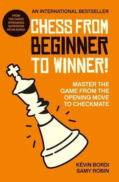Chess from beginner to winner!: Master the game opening move checkmate