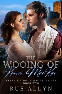The Wooing of Keeva MacKai: MacKai Brides, #2