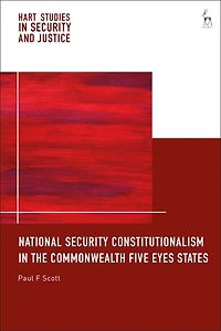 National Security Constitutionalism the Commonwealth Five Eyes States