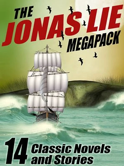 The Jonas Lie MEGAPACK ®: 14 Classic Novels and Stories