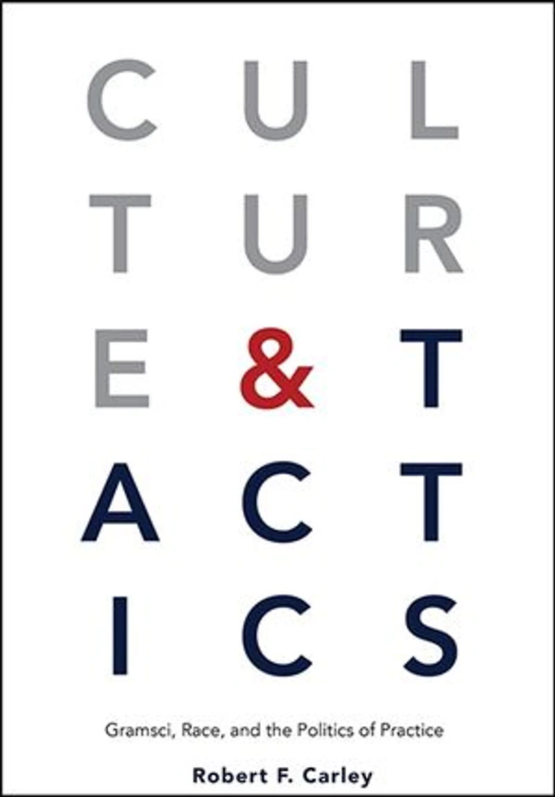 Culture and Tactics: Gramsci, Race, the Politics of Practice