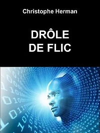 Drôle de Flic: Une IA mène l'enquête
