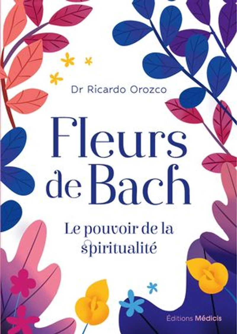 Fleurs de Bach: le pouvoir la spiritualité