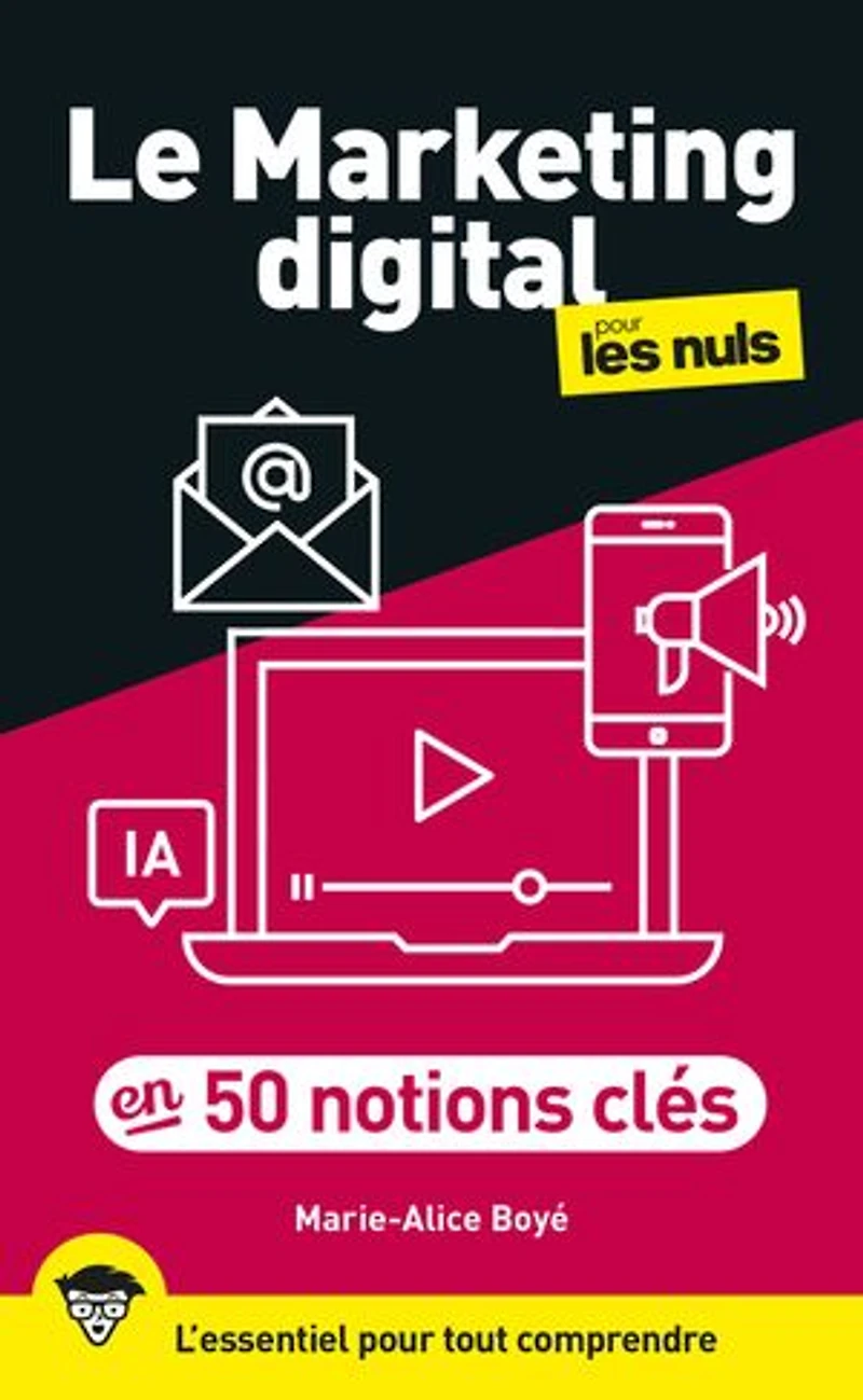 Le marketing digital pour les nuls en 50 notions clés: l'essentiel tout comprendre