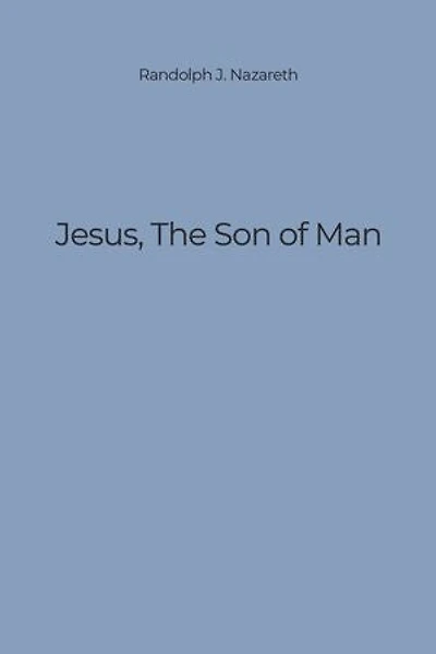 Jesus, The Son of Man