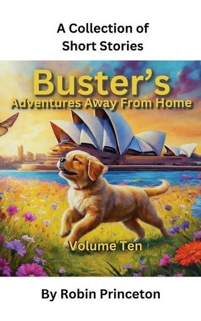 Buster's Adventures Away From Home: Buster's Adventures Away From Home, #10