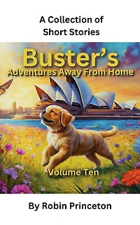Buster's Adventures Away From Home: Buster's Adventures Away From Home, #10