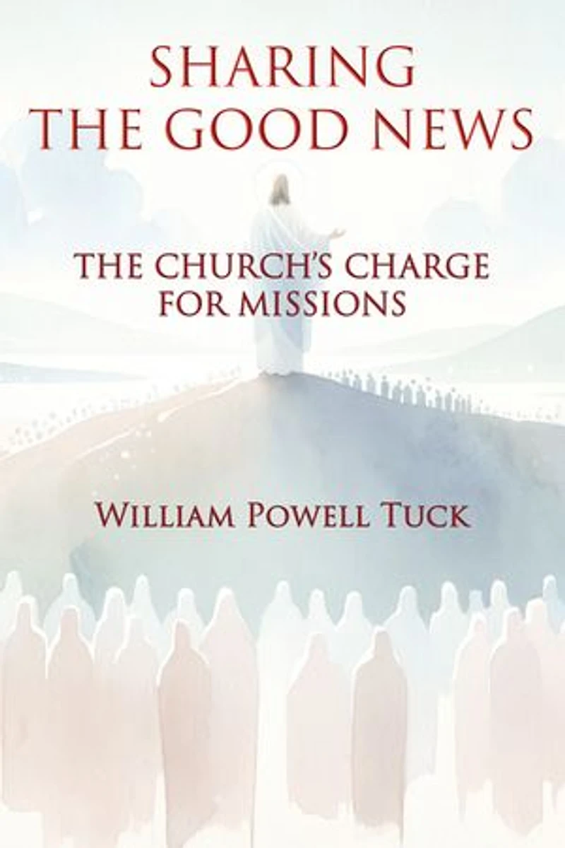 Sharing The Good News: Church's Charge for Missions