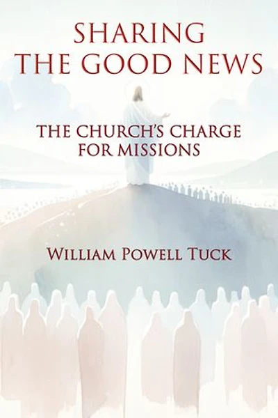 Sharing The Good News: Church's Charge for Missions