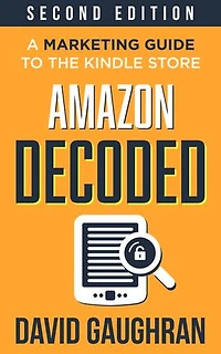 Amazon Decoded: A Marketing Guide to the Kindle Store