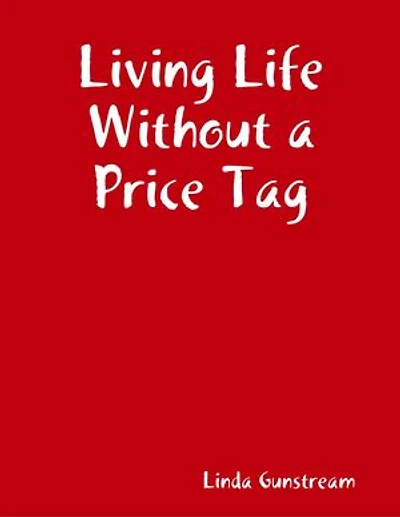 Living Life Without a Price Tag