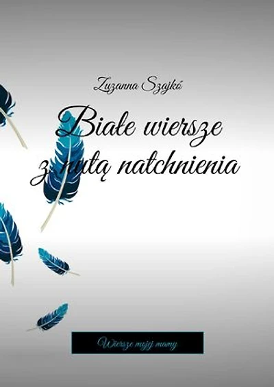 Białe wiersze z nutą natchnienia