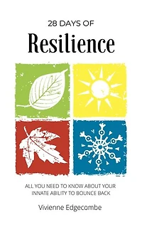 28 Days of Resilience: All you need to know about your innate ability to bounce back